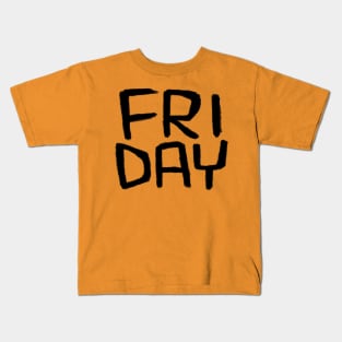 Friday Mood, Fri Day, Days of The Week: Friday Kids T-Shirt